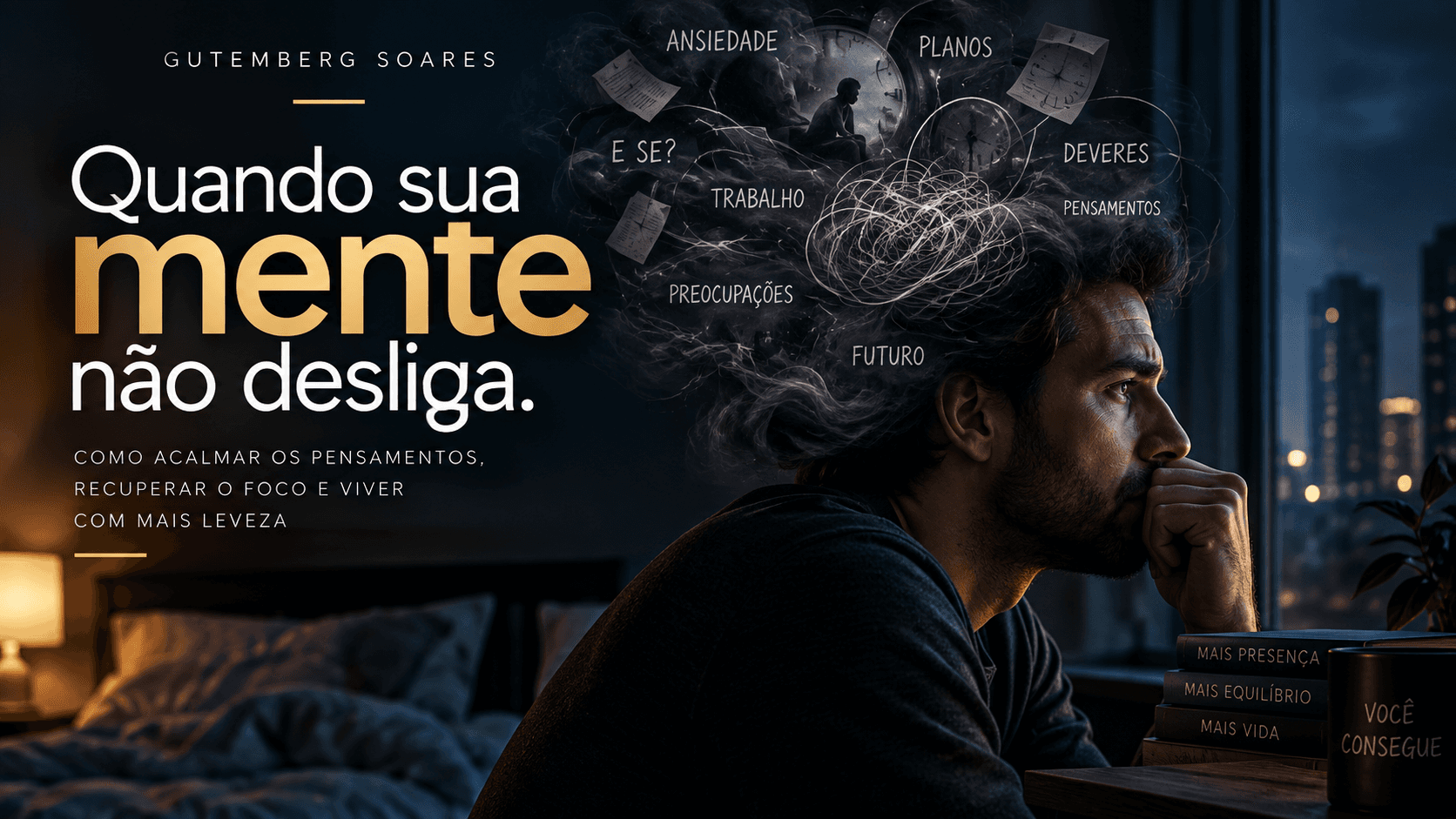 Quando sua mente não desliga